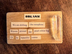 Orgasm, poetry art, reclaimed wood, aura quartz, made by the witch at OLC