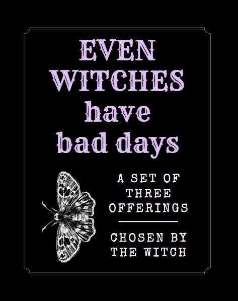 Even Witches Have Bad Days – Witch Comfort Package, Witchcraft Supplies Bundle, Spiritual Pick Me Up Gift